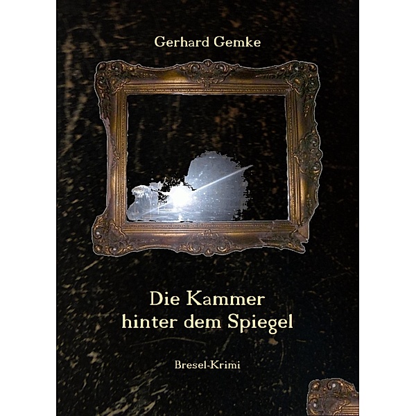 Die Kammer hinter dem Spiegel, Gerhard Gemke