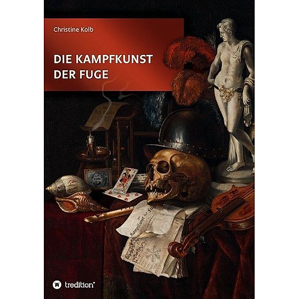 Die Kampfkunst der Fuge, Christine Kolb