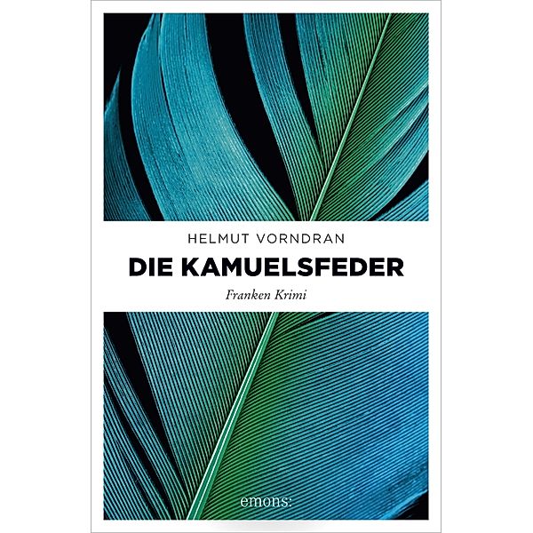 Die Kamuelsfeder / Kommissar Haderlein Bd.8, Helmut Vorndran