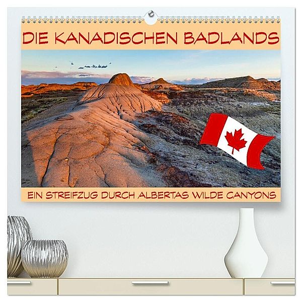Die Kanadischen Badlands (hochwertiger Premium Wandkalender 2025 DIN A2 quer), Kunstdruck in Hochglanz, Calvendo, Roland Brack