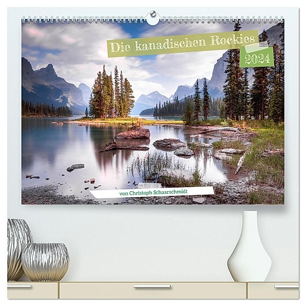 Die kanadischen Rockies (hochwertiger Premium Wandkalender 2024 DIN A2 quer), Kunstdruck in Hochglanz, Christoph Schaarschmidt