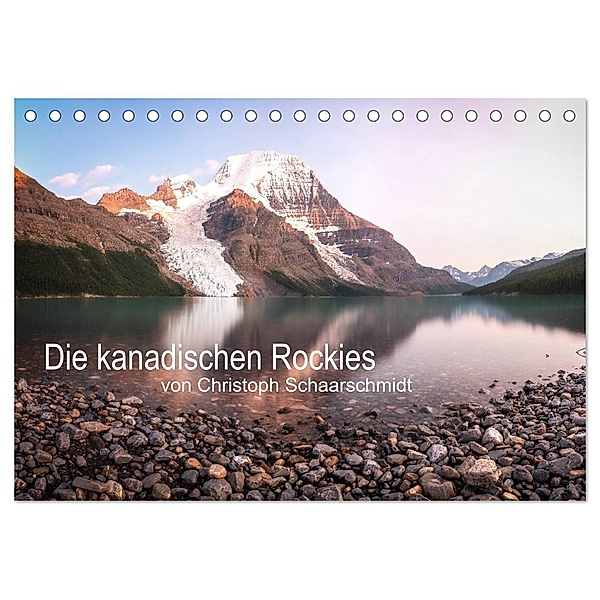 Die kanadischen Rockies (Tischkalender 2025 DIN A5 quer), CALVENDO Monatskalender, Calvendo, Christoph Schaarschmidt