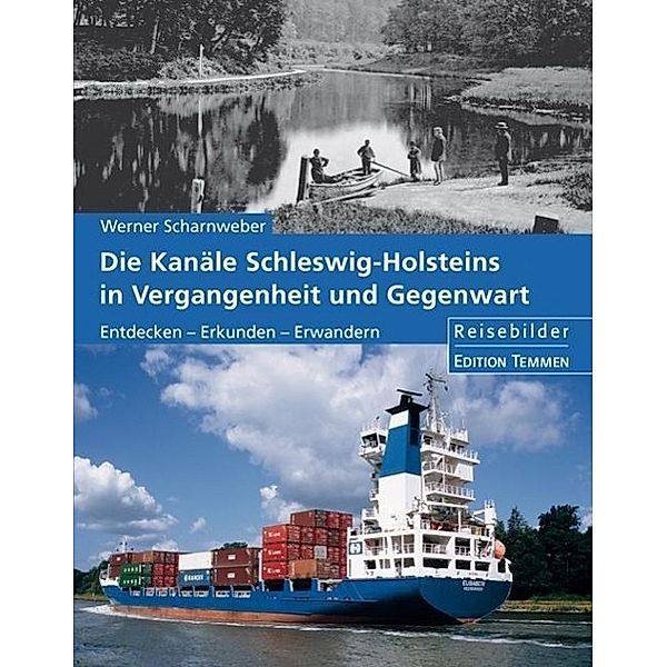 Die Kanäle Schleswig-Holsteins in Vergangenheit und Gegenwart, Werner Scharnweber