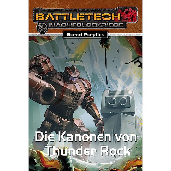 Die Kanonen von Thunder Rock / BattleTech Bd.28, Bernd Perplies