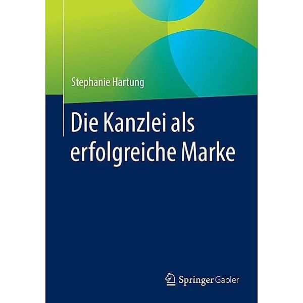 Die Kanzlei als erfolgreiche Marke, Stephanie Hartung