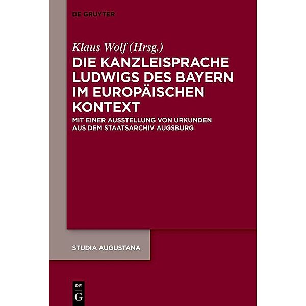 Die Kanzleisprache Ludwigs des Bayern im europäischen Kontext