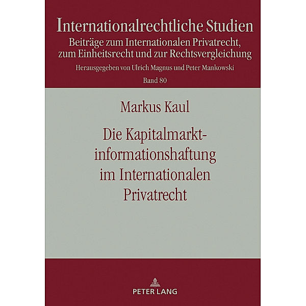 Die Kapitalmarktinformationshaftung im Internationalen Privatrecht, Markus Kaul