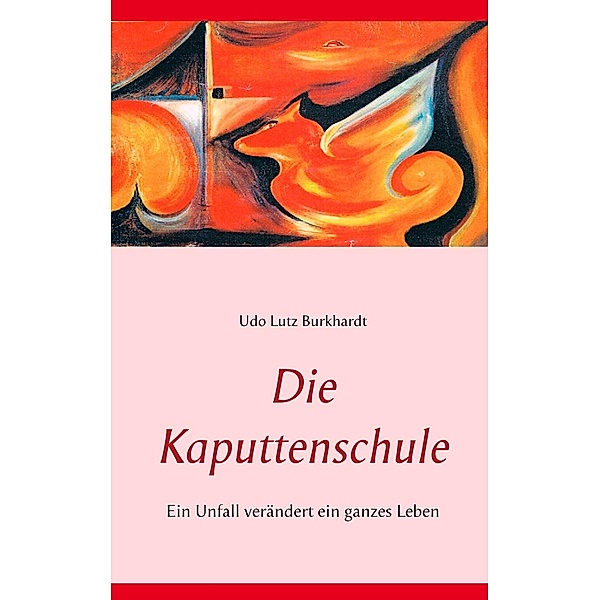 Die Kaputtenschule, Udo Lutz Burkhardt