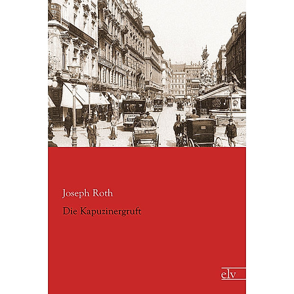 Die Kapuzinergruft, Joseph Roth