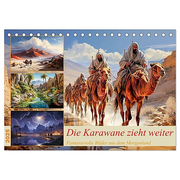 Die Karawane zieht weiter (Tischkalender 2025 DIN A5 quer), CALVENDO Monatskalender, Calvendo, Cathrin Illgen