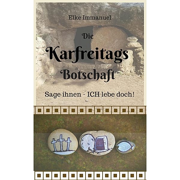 Die Karfreitagsbotschaft, Elke Immanuel