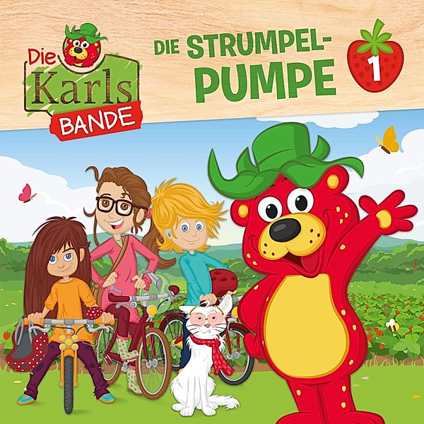 Die Karls-Bande - 1 - Die Strumpel-Pumpe, Jenny Alten, Johannes Disselhoff