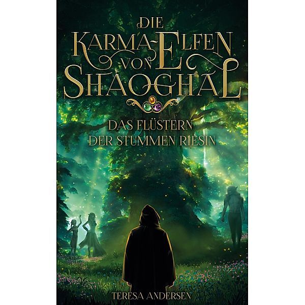 Die Karma-Elfen von Shaoghal / Die Karma-Elfen von Shaoghal Bd.1, Teresa Andersen