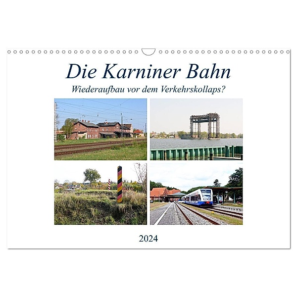 Die Karniner Bahn - Wiederaufbau vor dem Verkehrskollaps? (Wandkalender 2024 DIN A3 quer), CALVENDO Monatskalender, Wolfgang Gerstner