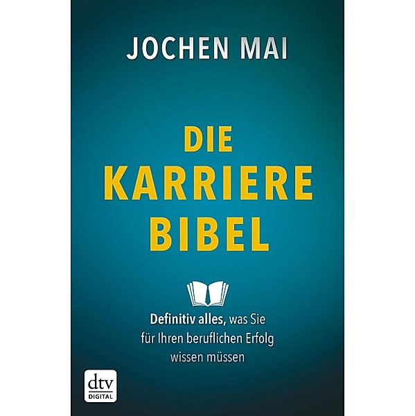 Die Karriere-Bibel, Jochen Mai