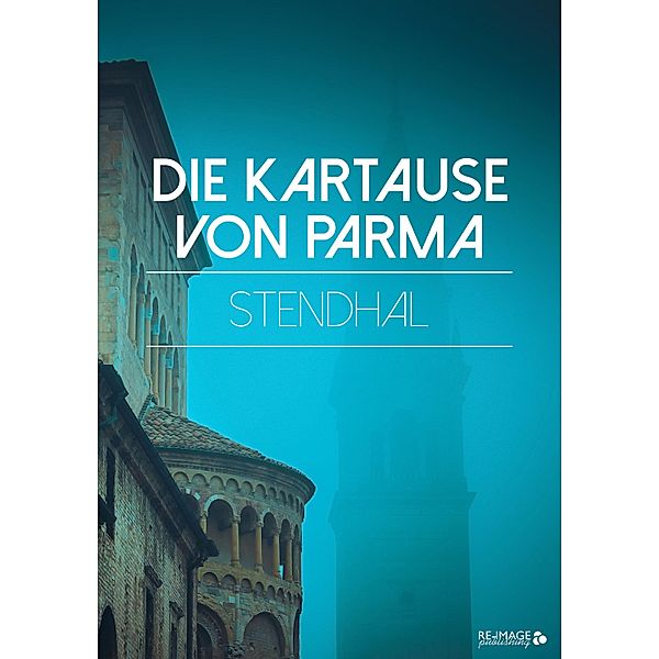 Die Kartause von Parma, Stendhal