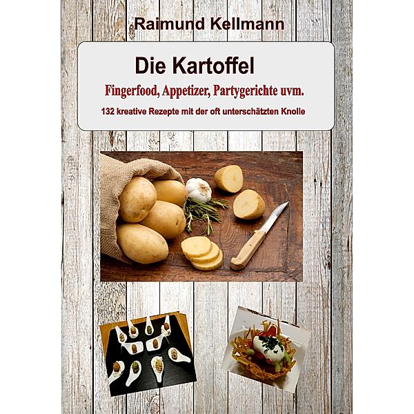 Die Kartoffel, Raimund Kellmann