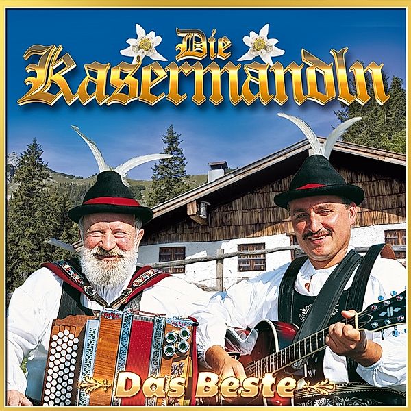 DIE KASERMANDLN - Das Beste, Die Kasermandln