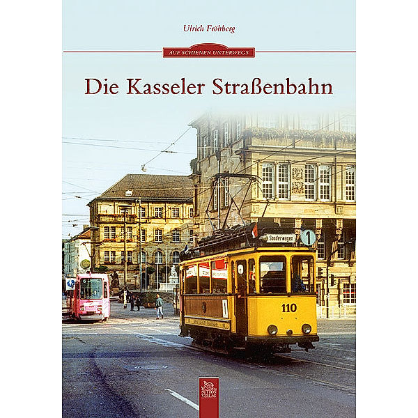 Die Kasseler Strassenbahn, Ulrich Fröhberg
