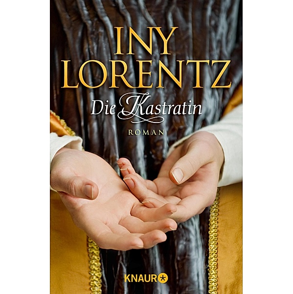 Die Kastratin, Iny Lorentz
