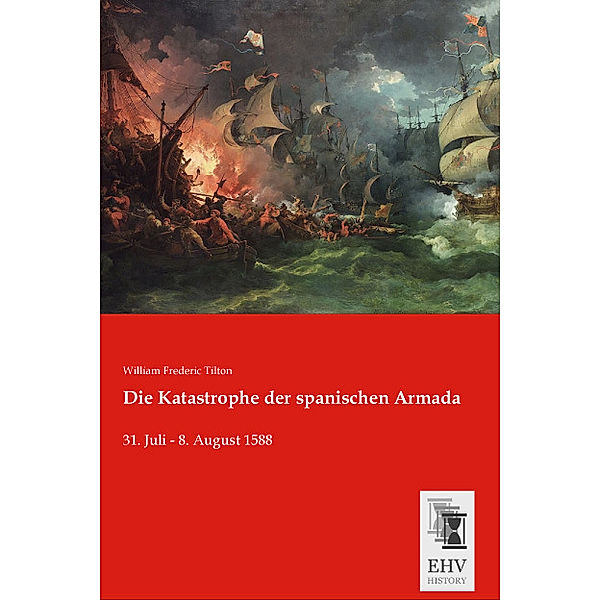 Die Katastrophe der spanischen Armada, William Frederic Tilton