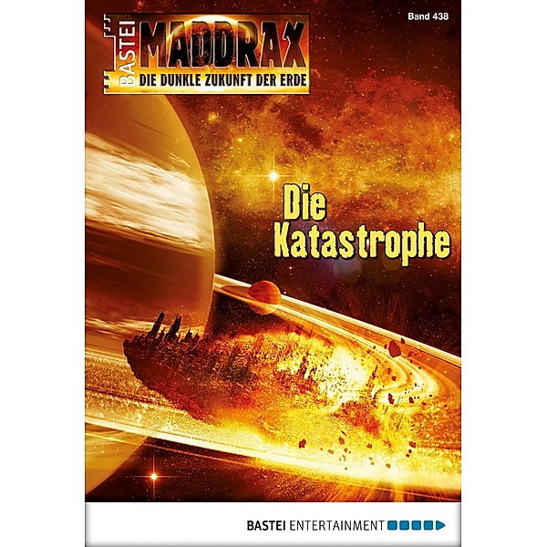 Die Katastrophe / Maddrax Bd.438, Sascha Vennemann