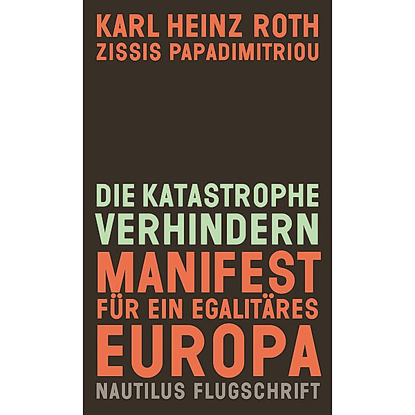 Die Katastrophe verhindern, Karl Heinz Roth, Zissis Papadimitriou