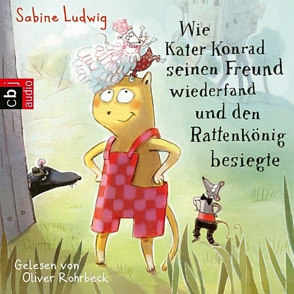 Die Kater Konrad-Reihe - 2 - Wie Kater Konrad seinen Freund wiederfand und den Rattenkönig besiegte, Sabine Ludwig