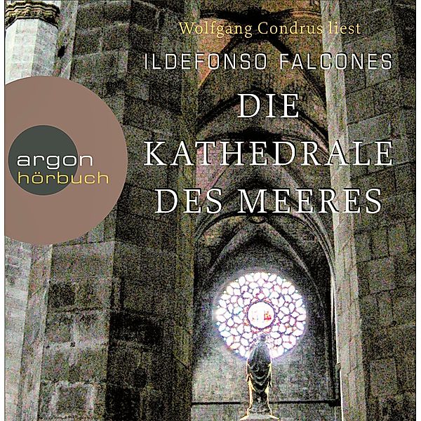 Die Kathedrale des Meeres, 8 Audio-CDs, Ildefonso Falcones