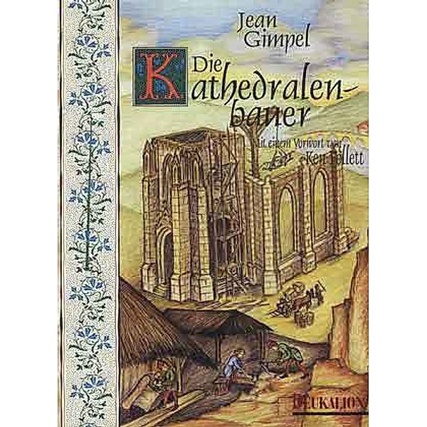 Die Kathedralenbauer, Jean Gimpel