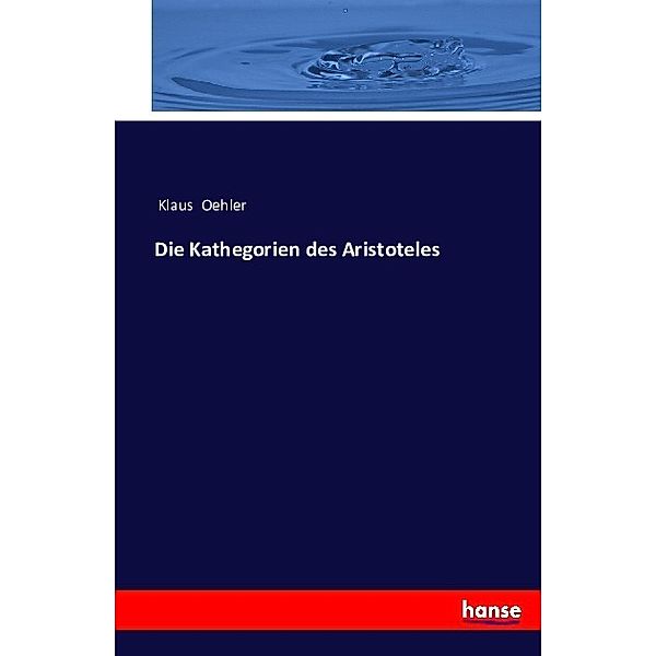 Die Kathegorien des Aristoteles, Klaus Oehler