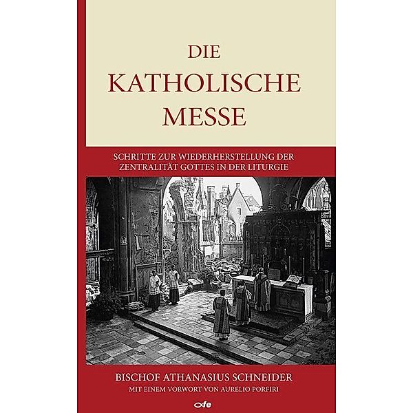 Die katholische Messe, Athanasius Schneider