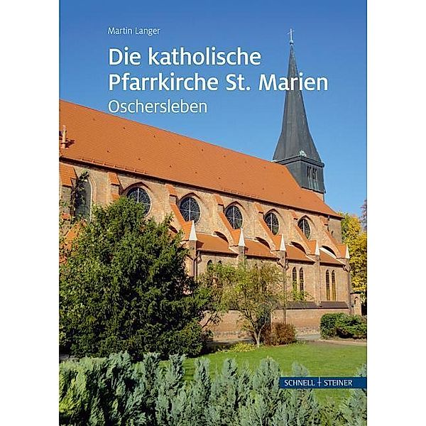 Die katholische Pfarrkirche St. Marien in Oschersleben, Martin Langer