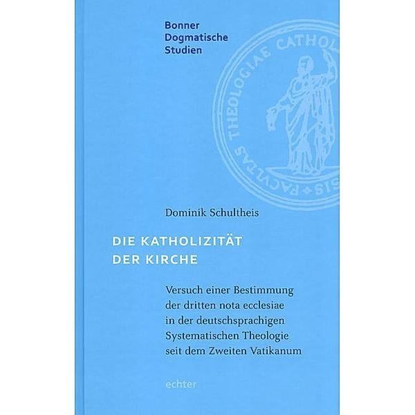 Die Katholizität der Kirche, Dominik Schultheis