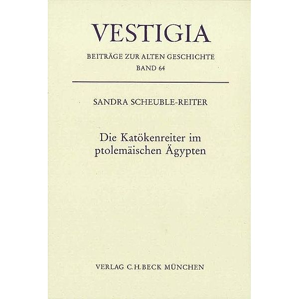 Die Katökenreiter im ptolemäischen Ägypten, Sandra Scheuble-Reiter