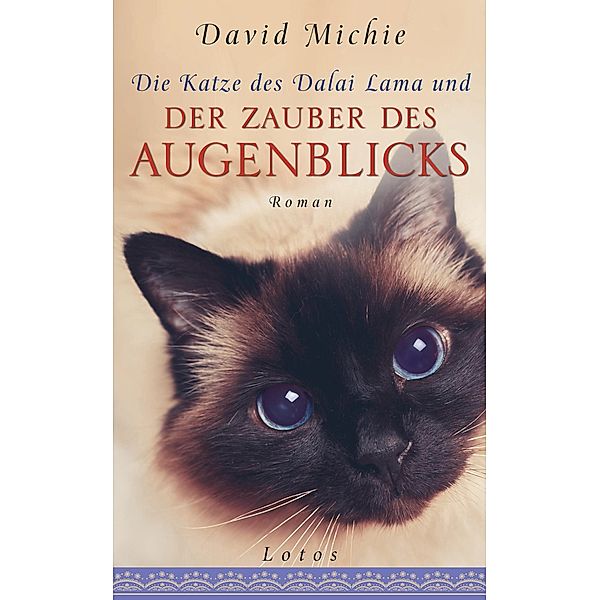 Die Katze des Dalai Lama und der Zauber des Augenblicks, David Michie