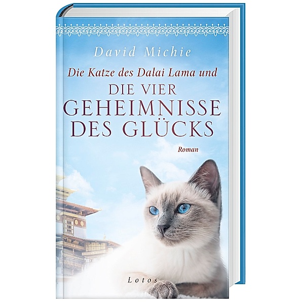Die Katze des Dalai Lama und die vier Geheimnisse des Glücks, David Michie