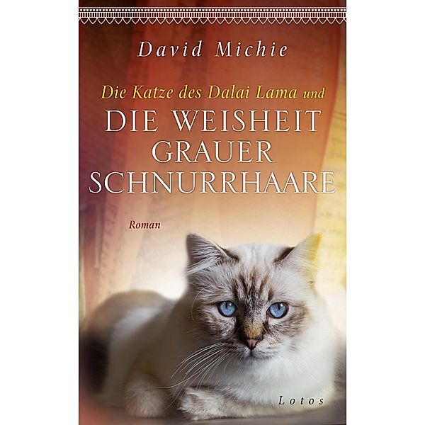 Die Katze des Dalai Lama und die Weisheit grauer Schnurrhaare, David Michie