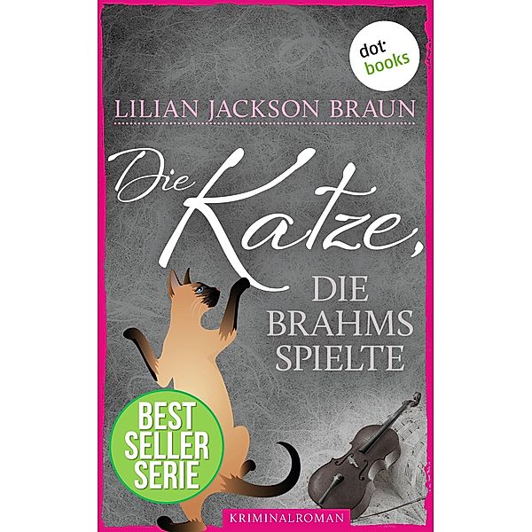 Die Katze, die Brahms spielte / Die Katze Bd.6, Lilian Jackson Braun