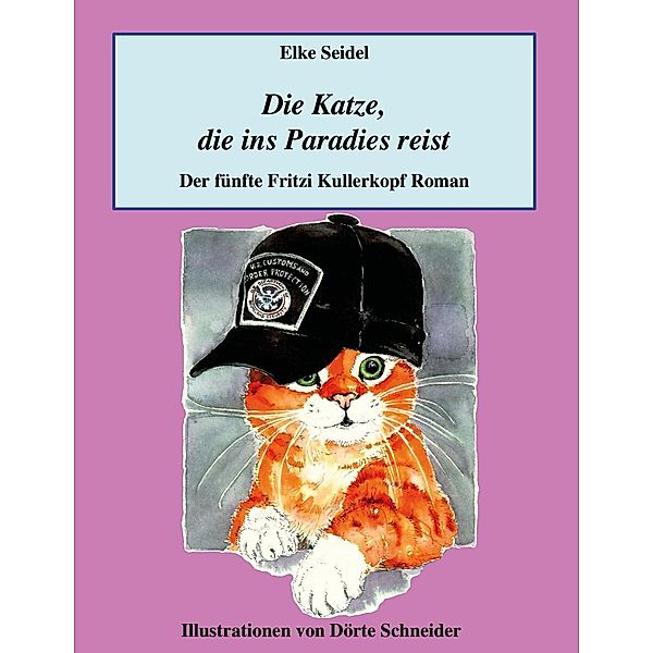 Die Katze, die ins Paradies reist, Elke Seidel