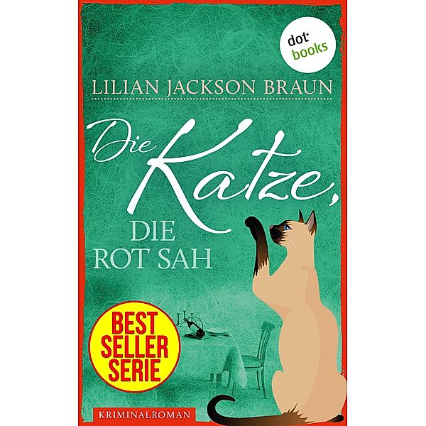 Die Katze, die rot sah / Die Katze Bd.4, Lilian Jackson Braun