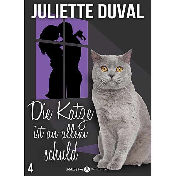 Die Katze ist an allem schuld: Die Katze ist an allem schuld, 4, Juliette Duval