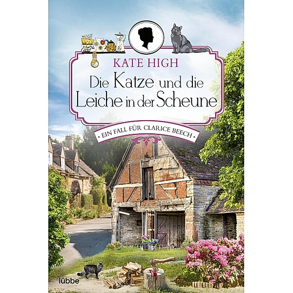Die Katze und die Leiche in der Scheune / Clarice Beech Bd.1, Kate High
