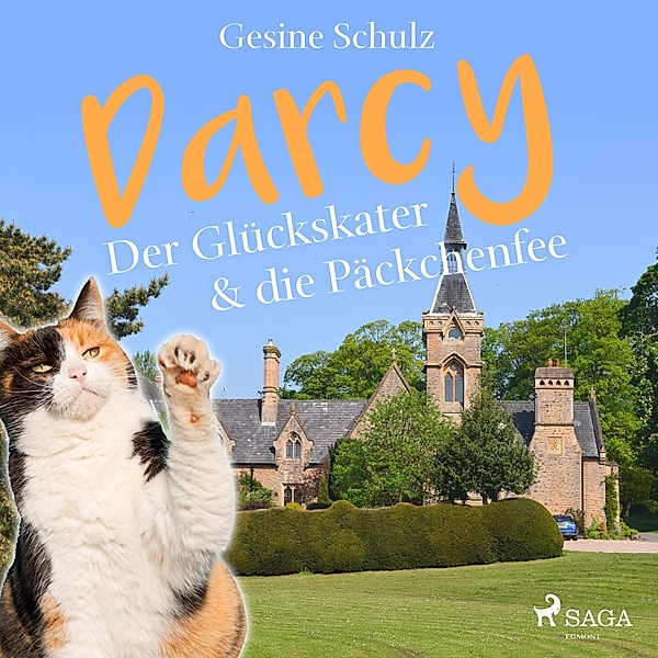 Die Katzenserie - 3 - Darcy - Der Glückskater & die Päckchenfee (Ungekürzt), Gesine Schulz