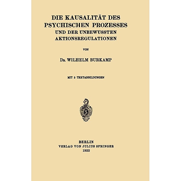 Die Kausalität des Psychischen Prozesses und der Unbewussten Aktionsregulationen, Wilhelm Burkamp