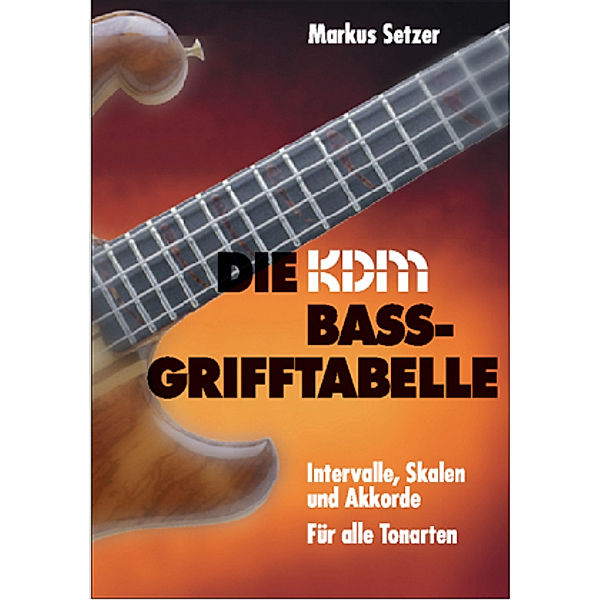 Die KDM Bass-Grifftabelle, Markus Setzer