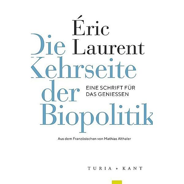 Die Kehrseite der Biopolitik, Éric Laurent