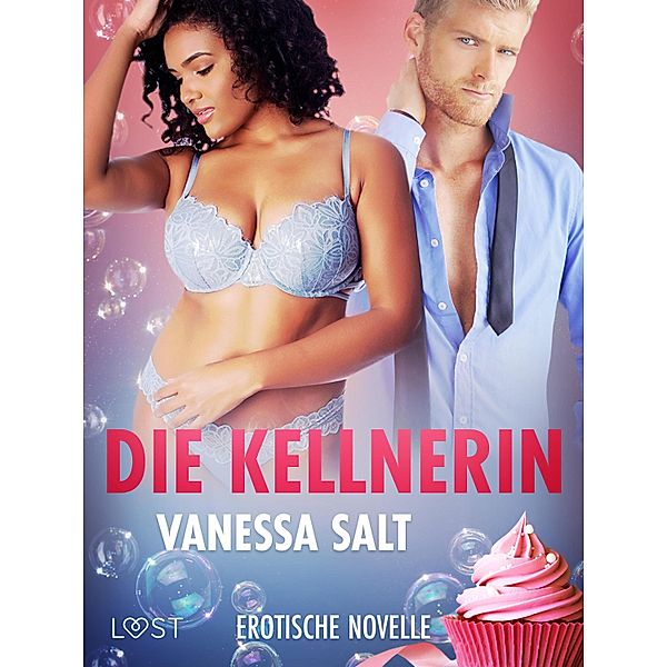 Die Kellnerin - Erotische Novelle, Vanessa Salt