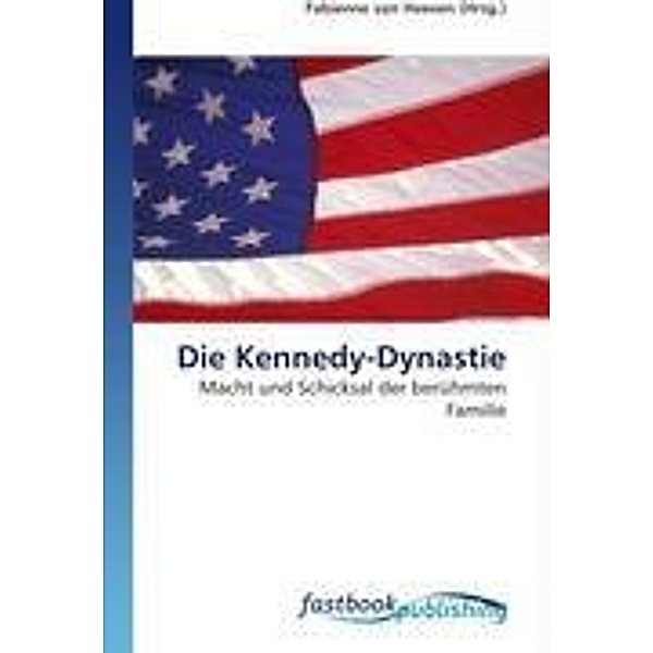 Die Kennedy-Dynastie