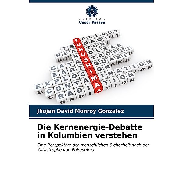 Die Kernenergie-Debatte in Kolumbien verstehen, Jhojan David Monroy Gonzalez